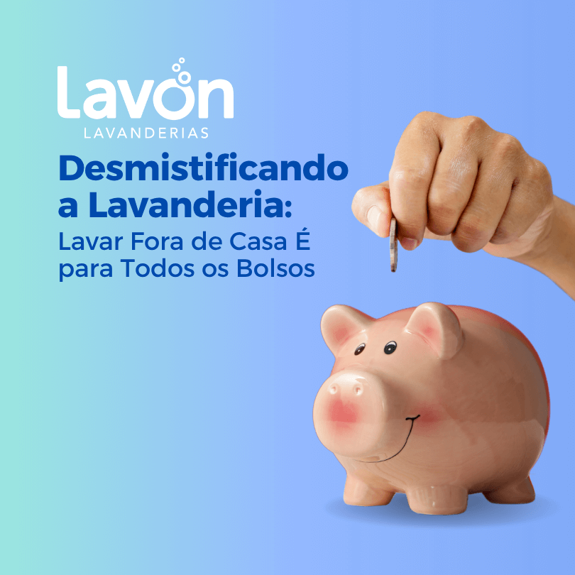 Desmistificando a Lavanderia: Lavar Fora de Casa É para Todos os Bolsos